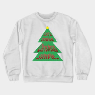 Make Christmas Simple Crewneck Sweatshirt